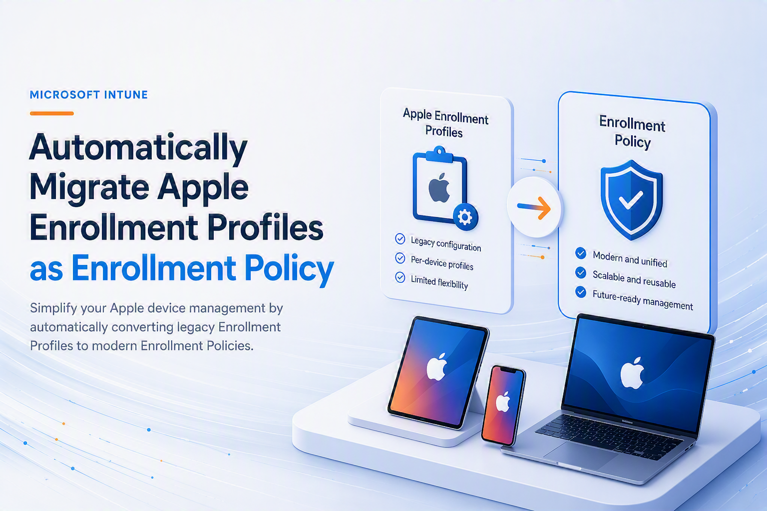 Automatically Migrate Apple Enrollment Profiles as Enrollment Policy